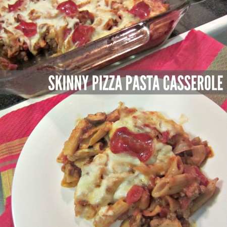 skinny pizza pasta casserole