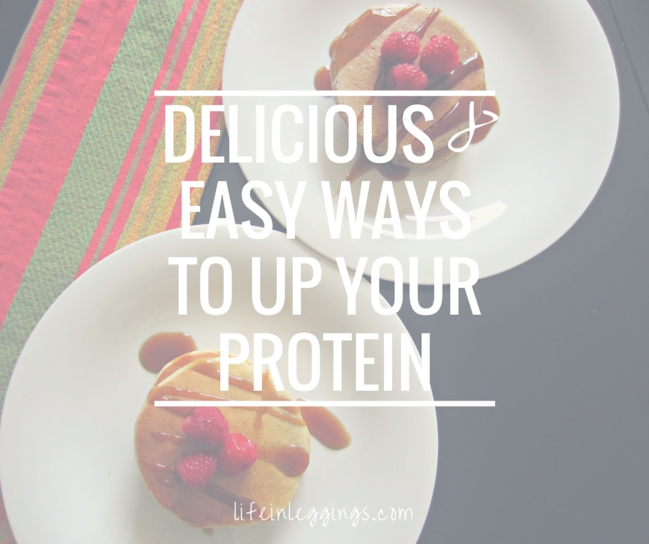 delicious and easy ways to get more protein in your diet